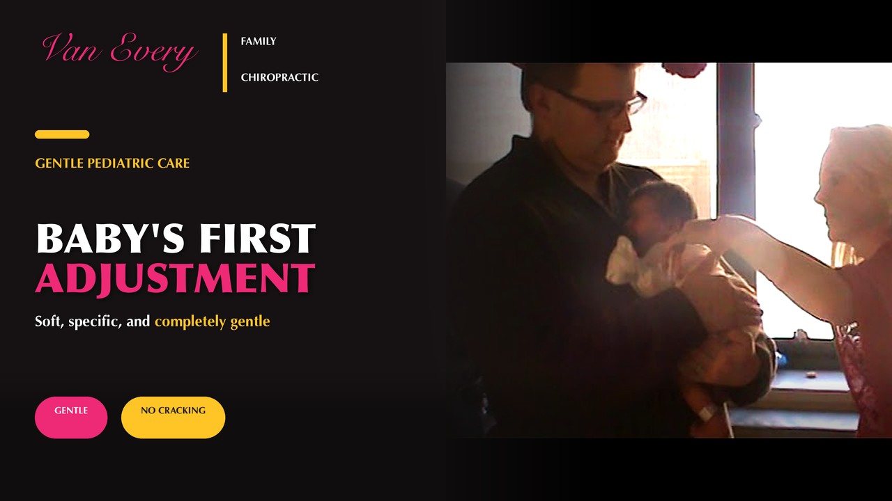 BABY'S FIRST ADJUSTMENT
